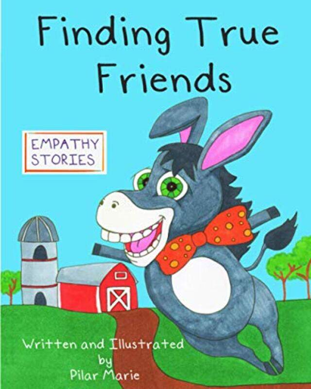 Finding True Friends: A childrens story book about empathy, how to make friends, feeling good about , Paperback by Marie, Pilar - Marie, Pilar
Finding True Friends: A childrens story book about empathy, how to make friends, feeling good about , Paperback by Marie, Pilar - Marie, Pilar