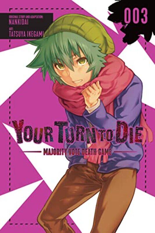 Your Turn To Die: Majority Vote Death Game, Vol. 3 By Nankidai - Ikegami, Tatsuya Paperback
Your Turn To Die: Majority Vote Death Game, Vol. 3 By Nankidai - Ikegami, Tatsuya Paperback