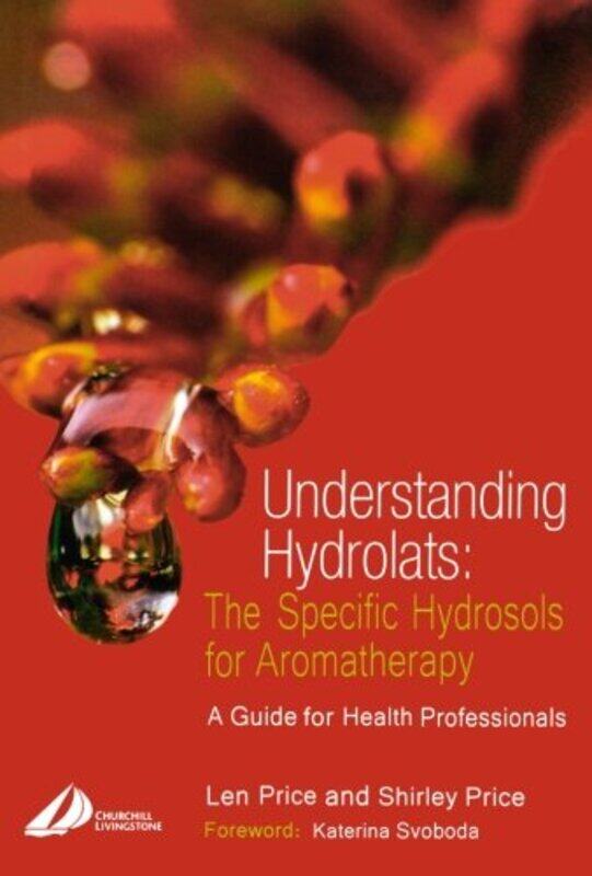 Understanding Hydrolats The Specific Hydrosols for Aromatherapy by Greg Reid-Paperback
Understanding Hydrolats The Specific Hydrosols for Aromatherapy by Greg Reid-Paperback