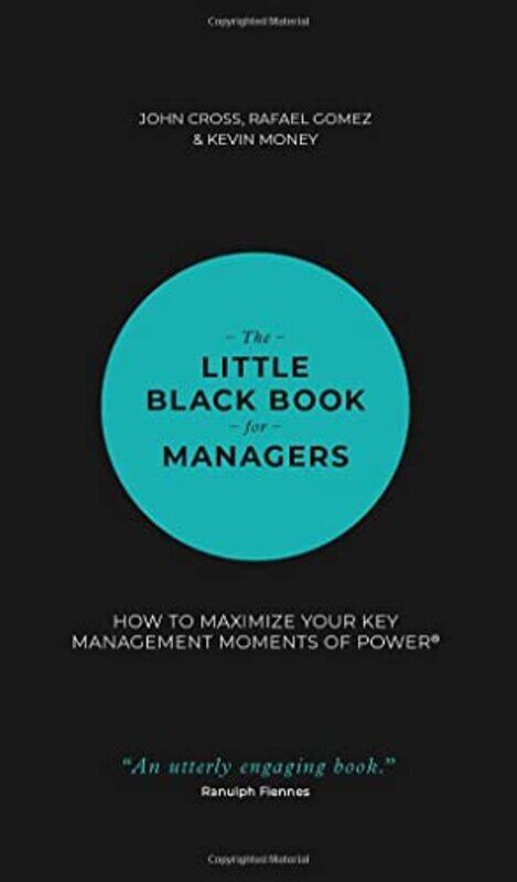 The Little Black Book for Managers by John CrossRafael GomezKevin Money-Hardcover
The Little Black Book for Managers by John CrossRafael GomezKevin Money-Hardcover
