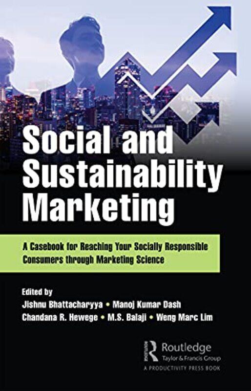 Social and Sustainability Marketing by Jishnu BhattacharyyaManoj Kumar DashChandana HewegeMS BalajiWeng Marc Lim-Hardcover
Social and Sustainability Marketing by Jishnu BhattacharyyaManoj Kumar DashChandana HewegeMS BalajiWeng Marc Lim-Hardcover