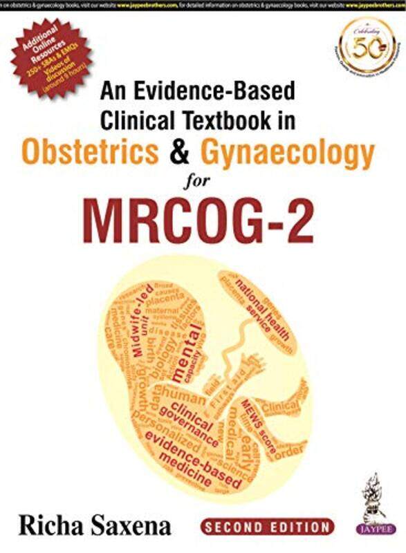 An Evidence-Based Clinical Textbook in Obstetrics & Gynaecology for MRCOG-2,Paperback by Saxena, Richa
An Evidence-Based Clinical Textbook in Obstetrics & Gynaecology for MRCOG-2,Paperback by Saxena, Richa