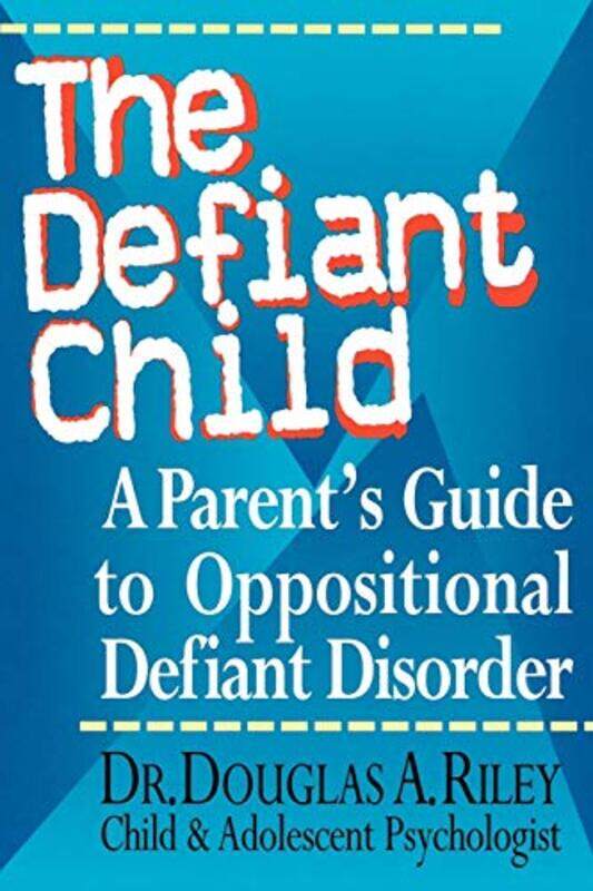 The Defiant Child: A Parents Guide to Oppositional Defiant Disorder , Paperback by Riley, Douglas A.
The Defiant Child: A Parents Guide to Oppositional Defiant Disorder , Paperback by Riley, Douglas A.