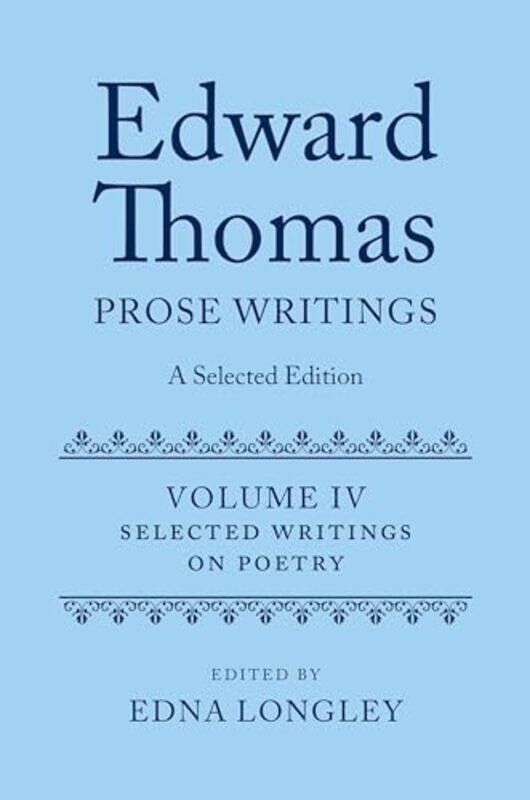 Edward Thomas Prose Writings A Selected Edition by Edna (Professor Emerita, Professor Emerita, Queen's University BelfastProfessor Emerita, Queen's Un
Edward Thomas Prose Writings A Selected Edition by Edna (Professor Emerita, Professor Emerita, Queen's University BelfastProfessor Emerita, Queen's Un
