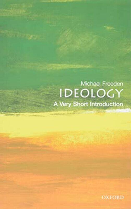 Ideology A Very Short Introduction by Michael Professor of Politics, University of Nottingham Freeden-Paperback
Ideology A Very Short Introduction by Michael Professor of Politics, University of Nottingham Freeden-Paperback