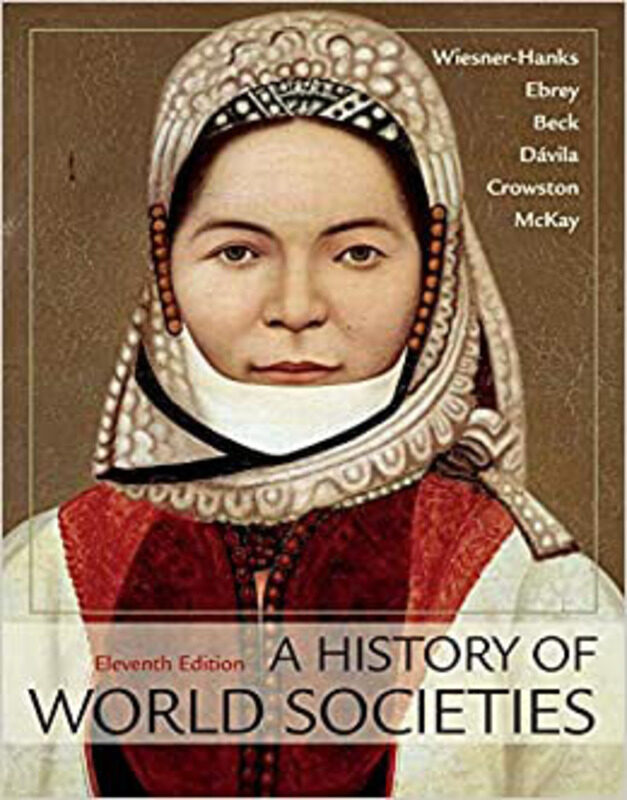 A History of World Societies, Combined Volume, Paperback Book, By: Merry E Wiesner-Hanks
A History of World Societies, Combined Volume, Paperback Book, By: Merry E Wiesner-Hanks