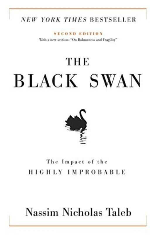 The Black Swan The Impact Of The Highly Improbable By Nassim Nicholas Taleb Hardcover
The Black Swan The Impact Of The Highly Improbable By Nassim Nicholas Taleb Hardcover