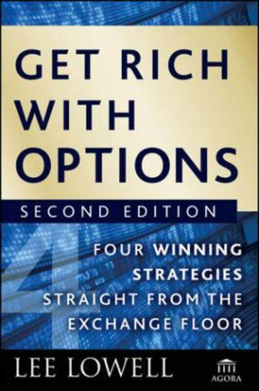 Get Rich with Options: Four Winning Strategies Straight from the Exchange Floor.Hardcover,By :Lowell, Lee
Get Rich with Options: Four Winning Strategies Straight from the Exchange Floor.Hardcover,By :Lowell, Lee