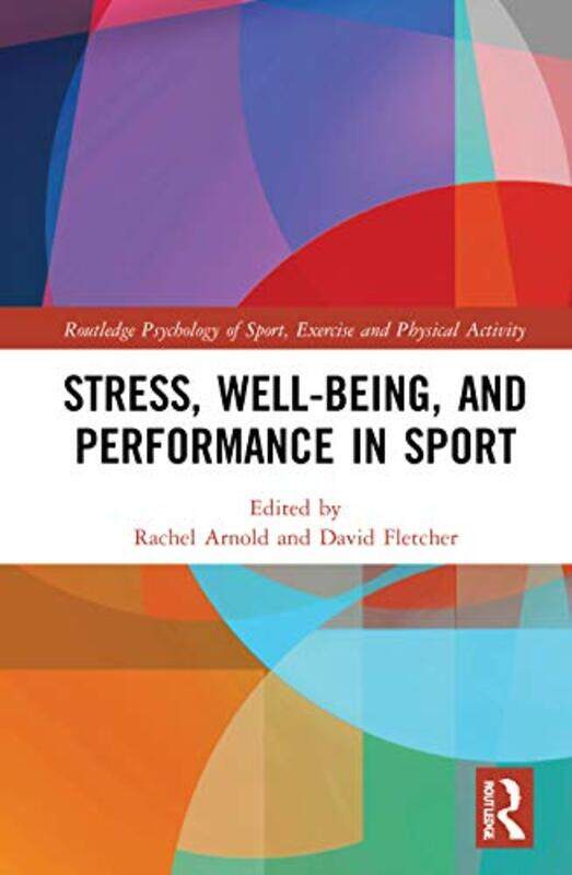 Stress WellBeing and Performance in Sport by Rachel ArnoldDavid Fletcher-Hardcover
Stress WellBeing and Performance in Sport by Rachel ArnoldDavid Fletcher-Hardcover