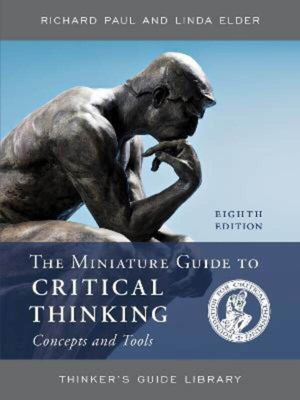 The Miniature Guide to Critical Thinking Concepts and Tools,Paperback,ByPaul, Richard
The Miniature Guide to Critical Thinking Concepts and Tools,Paperback,ByPaul, Richard