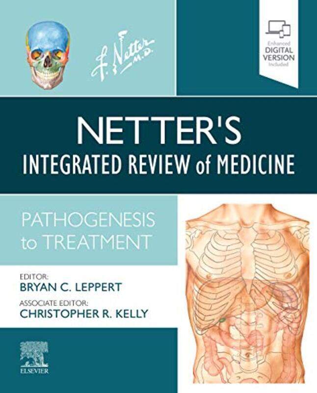 Netters Integrated Review Of Medicine Pathogenesis To Treatment by Leppert, Bryan - Kelly, Christopher R (Christopher R. Kelly, MD Postdoctoral Reside
Netters Integrated Review Of Medicine Pathogenesis To Treatment by Leppert, Bryan - Kelly, Christopher R (Christopher R. Kelly, MD Postdoctoral Reside