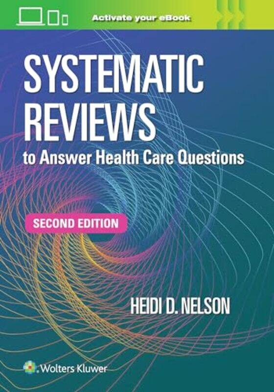 Systematic Reviews to Answer Health Care Questions by HEIDI D NELSON-Paperback
Systematic Reviews to Answer Health Care Questions by HEIDI D NELSON-Paperback