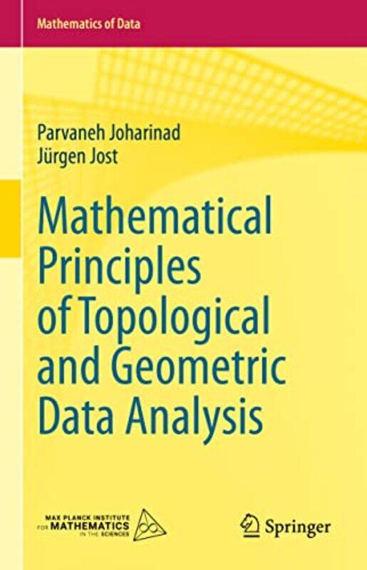 Mathematical Principles Of Topological And Geometric Data Analysis by Parvaneh JoharinadJurgen Jost-Hardcover
Mathematical Principles Of Topological And Geometric Data Analysis by Parvaneh JoharinadJurgen Jost-Hardcover