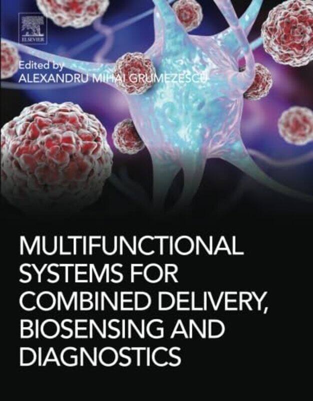 Multifunctional Systems for Combined Delivery Biosensing and Diagnostics by Alexander Manshel-Paperback
Multifunctional Systems for Combined Delivery Biosensing and Diagnostics by Alexander Manshel-Paperback