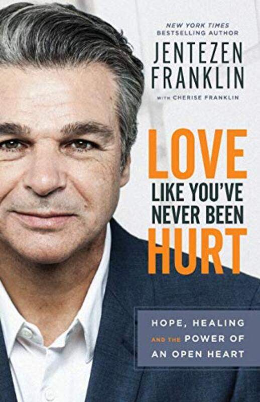 Love Like Youve Never Been Hurt Hope Healing and the Power of an Open Heart by Jentezen FranklinCherise Franklin-Paperback
Love Like Youve Never Been Hurt Hope Healing and the Power of an Open Heart by Jentezen FranklinCherise Franklin-Paperback