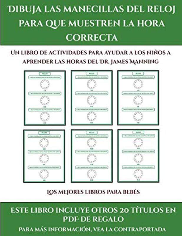 Los mejores libros para bebes Dibuja las manecillas del reloj para que muestren la hora correcta by James Manning-Paperback
Los mejores libros para bebes Dibuja las manecillas del reloj para que muestren la hora correcta by James Manning-Paperback