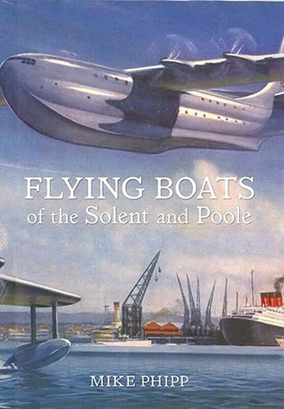 Flying Boats of the Solent and Poole by Uttom ChowdhuryMary Robertson-Paperback
Flying Boats of the Solent and Poole by Uttom ChowdhuryMary Robertson-Paperback