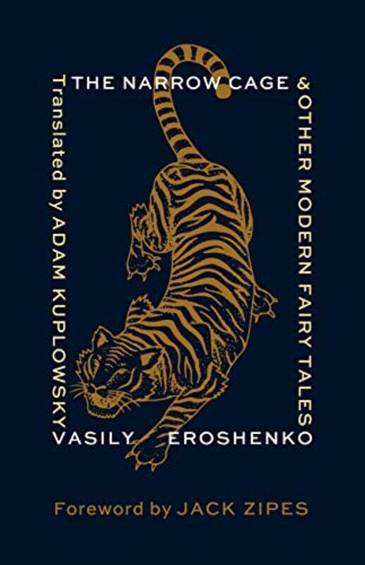 The Narrow Cage and Other Modern Fairy Tales by Vasily EroshenkoAdam Kuplowsky-Paperback
The Narrow Cage and Other Modern Fairy Tales by Vasily EroshenkoAdam Kuplowsky-Paperback