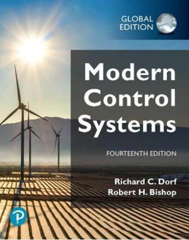 Modern Control Systems, Global Edition.paperback,By :Dorf, Richard - Bishop, Robert
Modern Control Systems, Global Edition.paperback,By :Dorf, Richard - Bishop, Robert