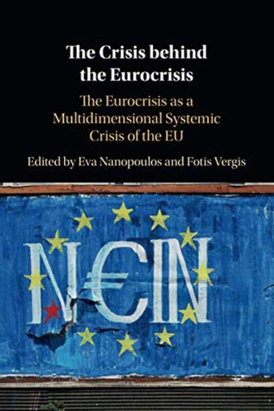 The Crisis behind the Eurocrisis by Eva Queen Mary University of London NanopoulosFotis University of Manchester Vergis-Paperback
The Crisis behind the Eurocrisis by Eva Queen Mary University of London NanopoulosFotis University of Manchester Vergis-Paperback
