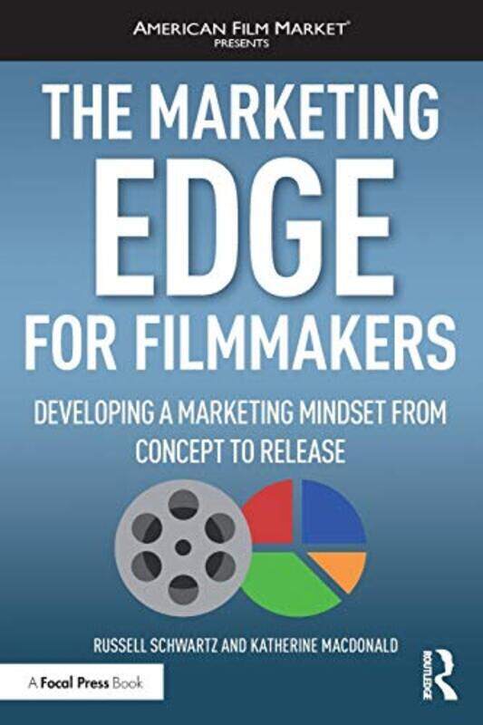 The Marketing Edge For Filmmakers Developing A Marketing Mindset From Concept To Release By Schwartz, Russell - Macdonald, Katherine (Paramount Pictur
The Marketing Edge For Filmmakers Developing A Marketing Mindset From Concept To Release By Schwartz, Russell - Macdonald, Katherine (Paramount Pictur