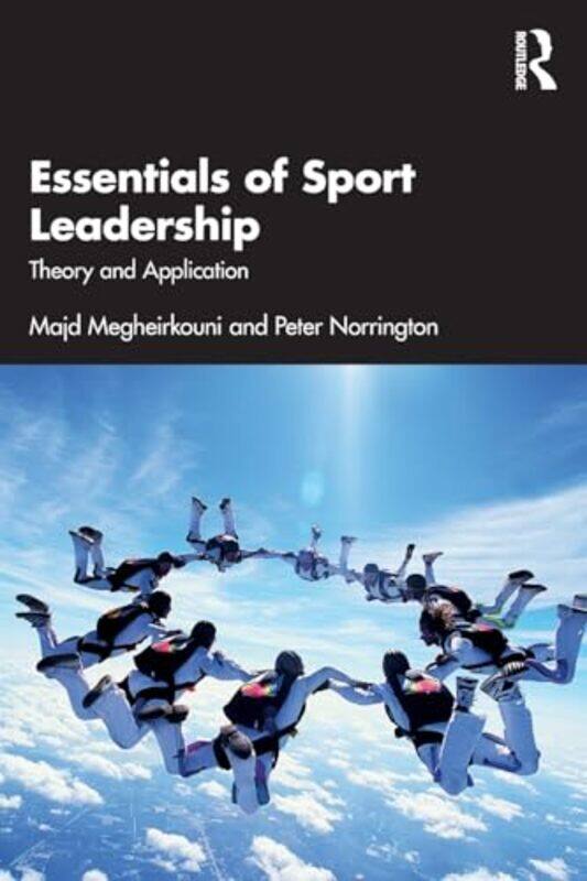 Essentials Of Sport Leadership by Majd (Leeds Trinity University, UK) MegheirkouniPeter Norrington-Paperback
Essentials Of Sport Leadership by Majd (Leeds Trinity University, UK) MegheirkouniPeter Norrington-Paperback