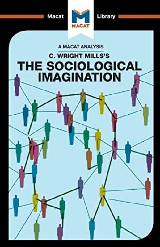 An Analysis of C Wright Millss The Sociological Imagination by Ismael PugaRobert Easthope-Paperback
An Analysis of C Wright Millss The Sociological Imagination by Ismael PugaRobert Easthope-Paperback