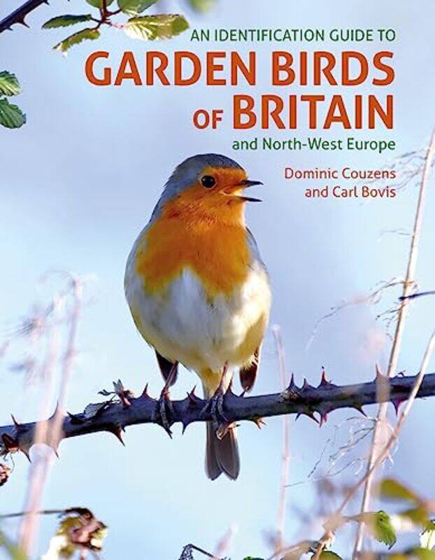 An ID Guide to Garden Birds of Britain by Alan Roger Santos-SilvaMarcio Ajudarte LopesJoao Figueira ScariniPablo Agustin VargasOslei Paes de Almeida-P
An ID Guide to Garden Birds of Britain by Alan Roger Santos-SilvaMarcio Ajudarte LopesJoao Figueira ScariniPablo Agustin VargasOslei Paes de Almeida-P