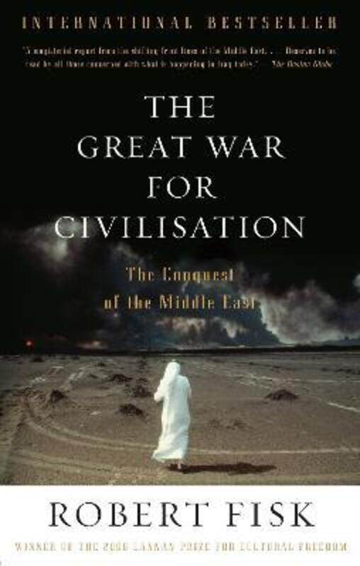 The Great War for Civilisation: The Conquest of the Middle East,Paperback,ByFisk, Robert
The Great War for Civilisation: The Conquest of the Middle East,Paperback,ByFisk, Robert