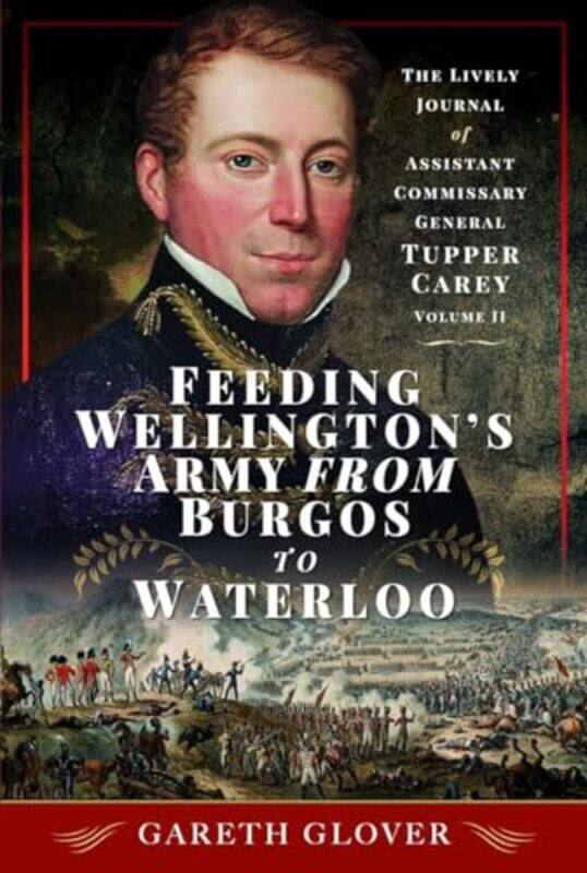 Feeding Wellingtons Army from Burgos to Waterloo by Debbie ReynoldsDorian Hannaway-Hardcover
Feeding Wellingtons Army from Burgos to Waterloo by Debbie ReynoldsDorian Hannaway-Hardcover