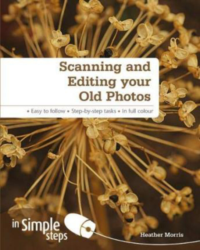 Scanning & Editing your Old Photos in Simple Steps, Paperback Book, By: Heather Morris
Scanning & Editing your Old Photos in Simple Steps, Paperback Book, By: Heather Morris