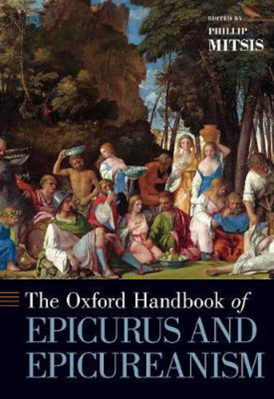 Oxford Handbook of Epicurus and Epicureanism, Hardcover Book, By: Phillip Mitsis
Oxford Handbook of Epicurus and Epicureanism, Hardcover Book, By: Phillip Mitsis