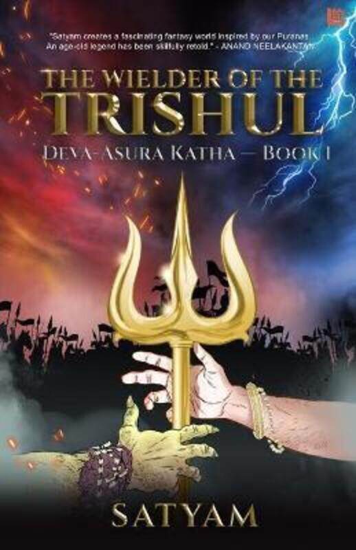 The Wielder of the Trishul: Deva-Asura Katha - Book I,Paperback,BySrivastava, Satyam
The Wielder of the Trishul: Deva-Asura Katha - Book I,Paperback,BySrivastava, Satyam