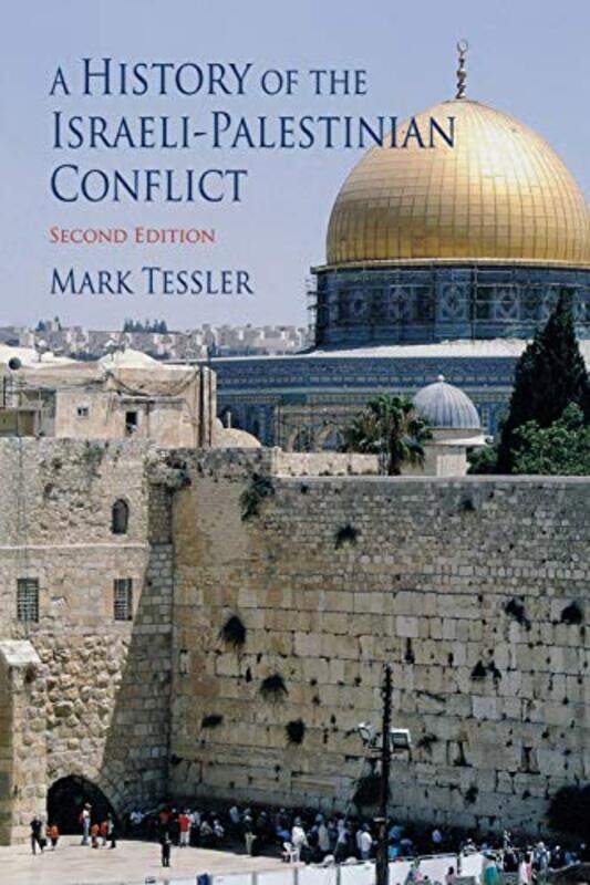 A History of the IsraeliPalestinian Conflict Second Edition by Mark Tessler-Paperback
A History of the IsraeliPalestinian Conflict Second Edition by Mark Tessler-Paperback