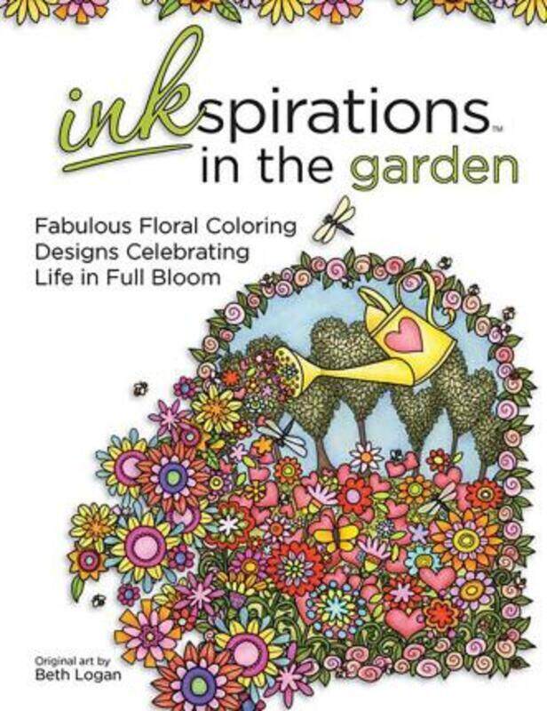 Inkspirations in the Garden: Fabulous Floral Coloring Designs Celebrating Life in Full Bloom.paperback,By :Logan, Beth
Inkspirations in the Garden: Fabulous Floral Coloring Designs Celebrating Life in Full Bloom.paperback,By :Logan, Beth