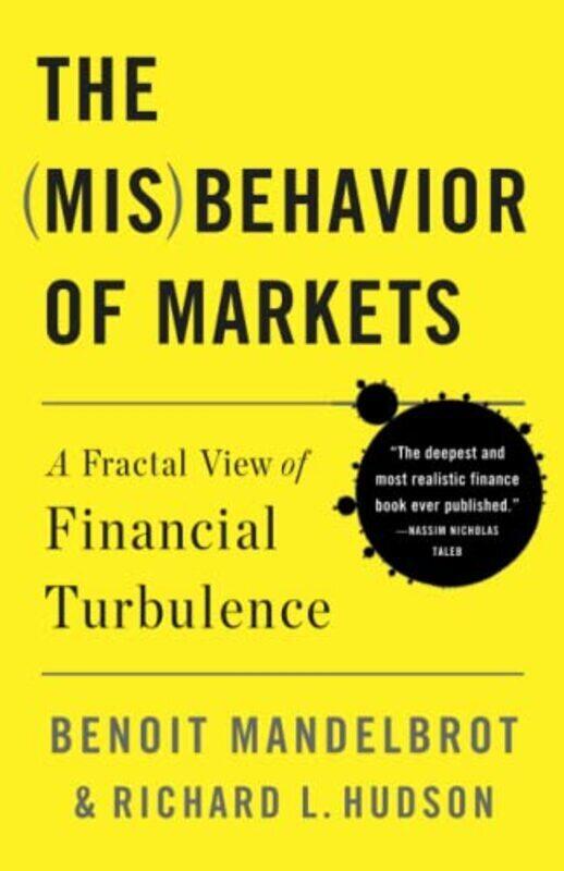 The Misbehavior of Markets: A Fractal View of Financial Turbulence , Paperback by Benoit Mandelbrot
The Misbehavior of Markets: A Fractal View of Financial Turbulence , Paperback by Benoit Mandelbrot