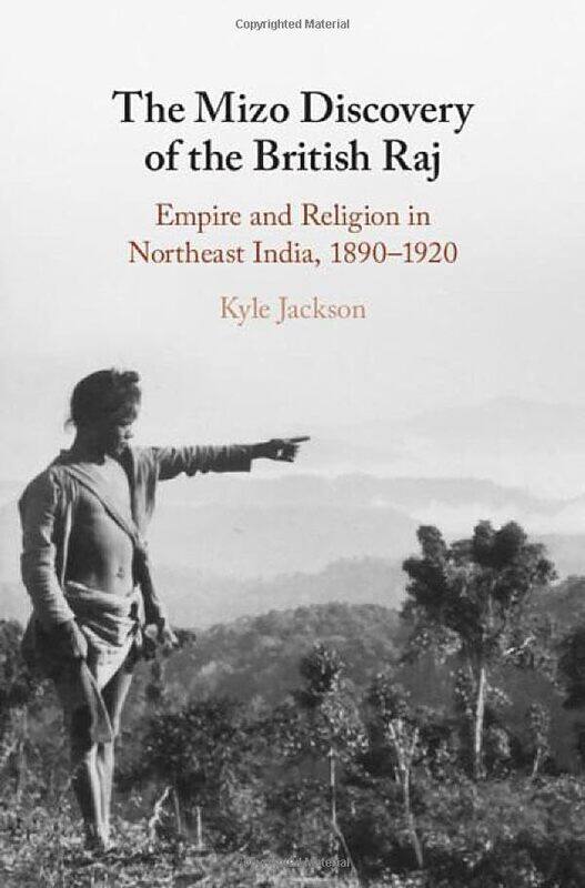 The Mizo Discovery of the British Raj by Kyle Kwantlen Polytechnic University, Vancouver Jackson-Hardcover
The Mizo Discovery of the British Raj by Kyle Kwantlen Polytechnic University, Vancouver Jackson-Hardcover