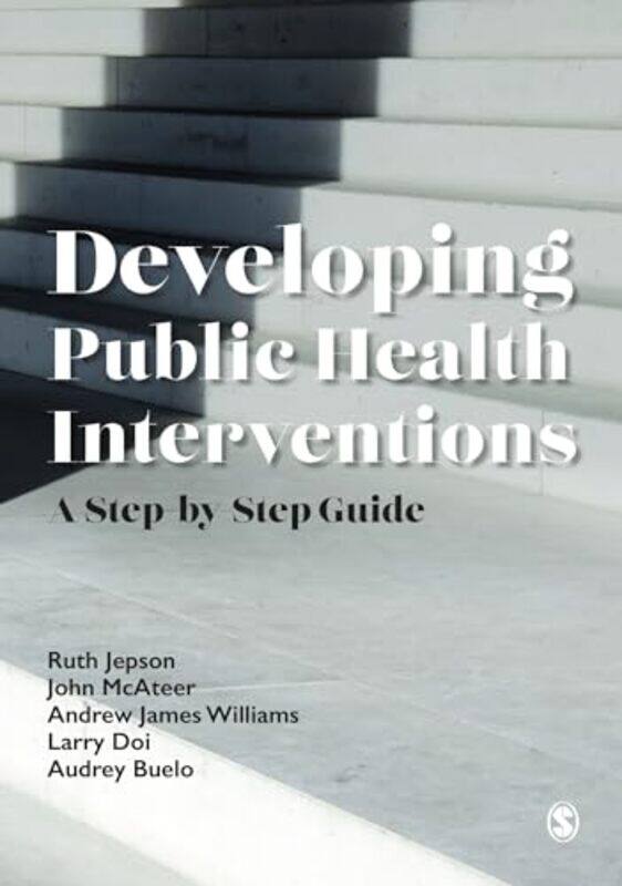 Developing Public Health Interventions by Ruth JepsonJohn McAteerAndrew James WilliamsLarry DoiAudrey Buelo-Paperback
Developing Public Health Interventions by Ruth JepsonJohn McAteerAndrew James WilliamsLarry DoiAudrey Buelo-Paperback