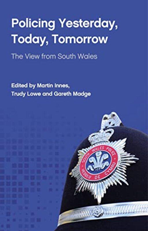Policing Yesterday Today Tomorrow by Martin InnesTrudy LoweGareth Madge-Paperback
Policing Yesterday Today Tomorrow by Martin InnesTrudy LoweGareth Madge-Paperback