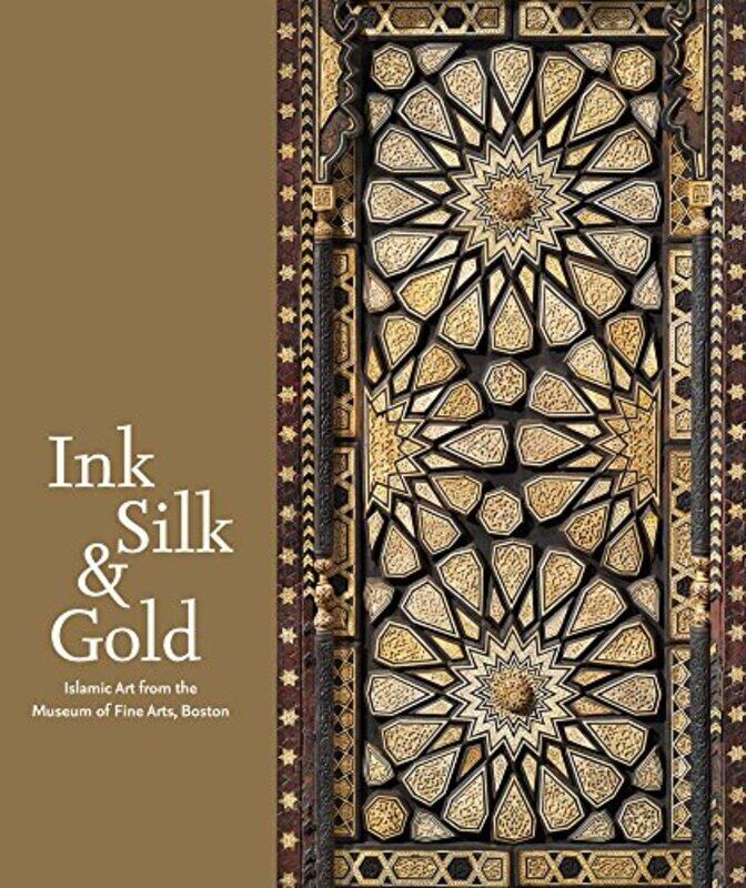Ink Silk & Gold: Islamic Art From The Museum Of Fine Arts, Boston By Laura Weinstein Hardcover
Ink Silk & Gold: Islamic Art From The Museum Of Fine Arts, Boston By Laura Weinstein Hardcover