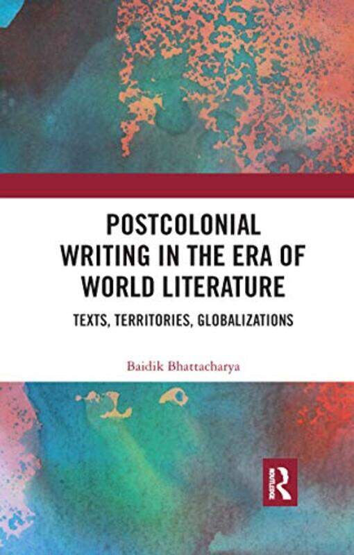 Postcolonial Writing in the Era of World Literature by Baidik Bhattacharya-Paperback
Postcolonial Writing in the Era of World Literature by Baidik Bhattacharya-Paperback