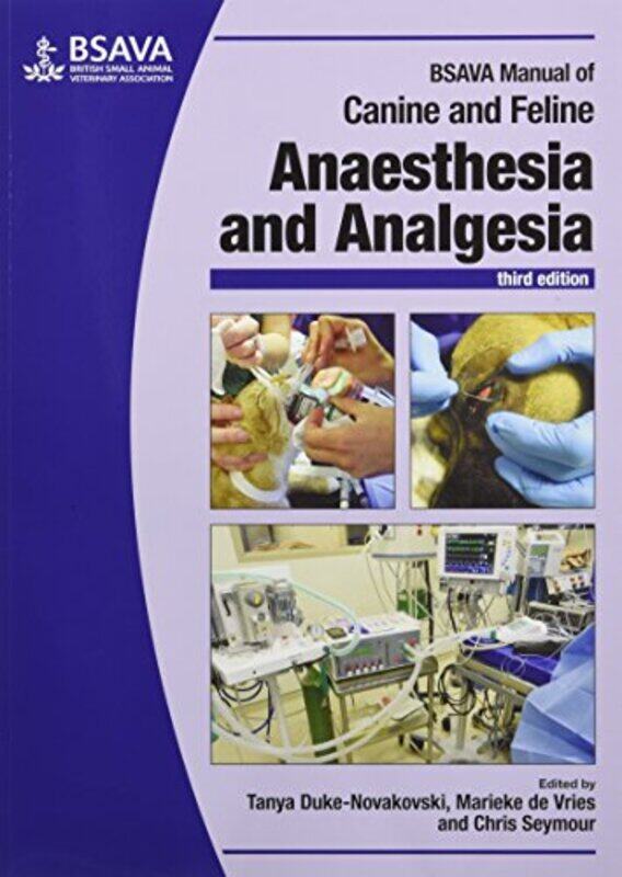 BSAVA Manual of Canine and Feline Anaesthesia and Analgesia by Phoebe CaldwellElspeth BradleyJanet GurneyJennifer Heath-Paperback
BSAVA Manual of Canine and Feline Anaesthesia and Analgesia by Phoebe CaldwellElspeth BradleyJanet GurneyJennifer Heath-Paperback