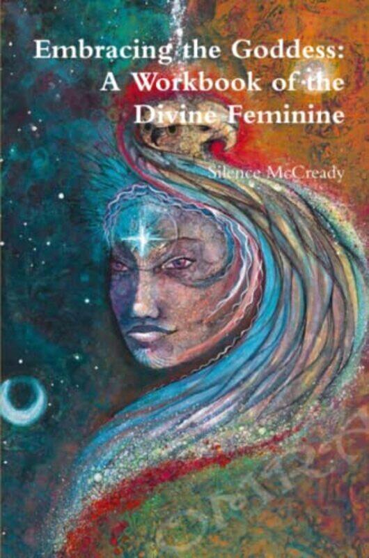 Embracing the Goddess: A Workbook of the Divine Feminine , Paperback by McCready, Silence
Embracing the Goddess: A Workbook of the Divine Feminine , Paperback by McCready, Silence