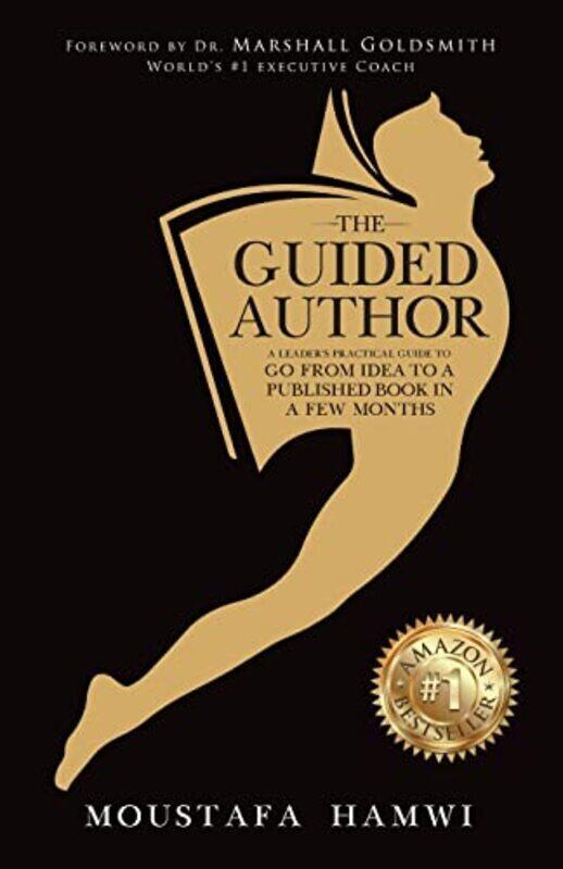 The Guided Author: A leaders practical guide to go from idea to a published book in a few months , Paperback by Hamwi, Moustafa
The Guided Author: A leaders practical guide to go from idea to a published book in a few months , Paperback by Hamwi, Moustafa