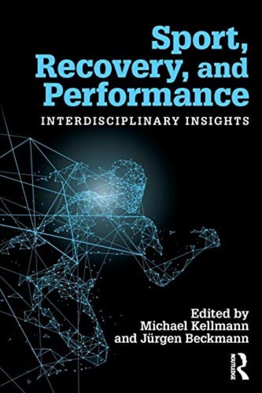 Sport Recovery and Performance by Michael Ruhr-Universitat Bochum, Germany KellmannJurgen Technische Universitat Munchen, Germany Beckmann-Paperback
Sport Recovery and Performance by Michael Ruhr-Universitat Bochum, Germany KellmannJurgen Technische Universitat Munchen, Germany Beckmann-Paperback