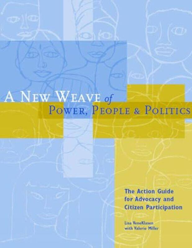 A New Weave Of Power People And Politics by Lisa VeneKlasenValerie Miller-Paperback
A New Weave Of Power People And Politics by Lisa VeneKlasenValerie Miller-Paperback
