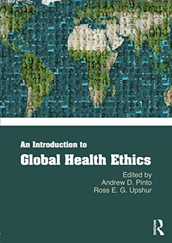 An Introduction to Global Health Ethics by John Trinity College Dublin FitzGeraldPatrick Peterson Institute for International Economics Honohan-Paperb
An Introduction to Global Health Ethics by John Trinity College Dublin FitzGeraldPatrick Peterson Institute for International Economics Honohan-Paperb