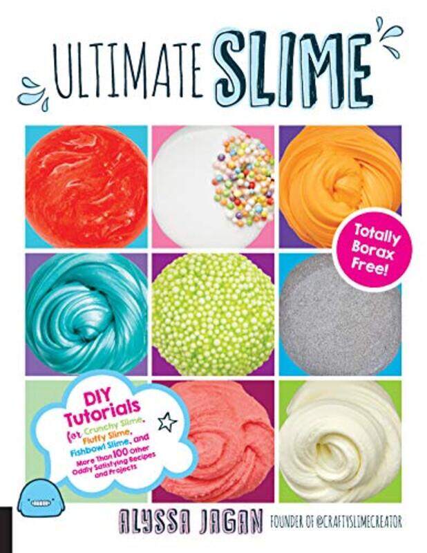 Ultimate Slime: DIY Tutorials for Crunchy Slime, Fluffy Slime, Fishbowl Slime, and More Than 100 Oth , Paperback by Jagan, Alyssa
Ultimate Slime: DIY Tutorials for Crunchy Slime, Fluffy Slime, Fishbowl Slime, and More Than 100 Oth , Paperback by Jagan, Alyssa