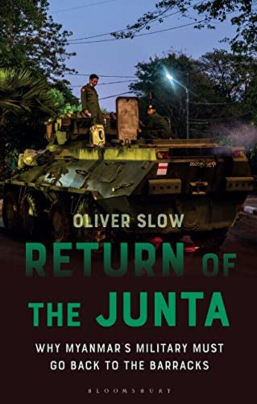 Return of the Junta by Oliver ASEAN Parliamentarians for Human Rights APHR Slow-Paperback
Return of the Junta by Oliver ASEAN Parliamentarians for Human Rights APHR Slow-Paperback