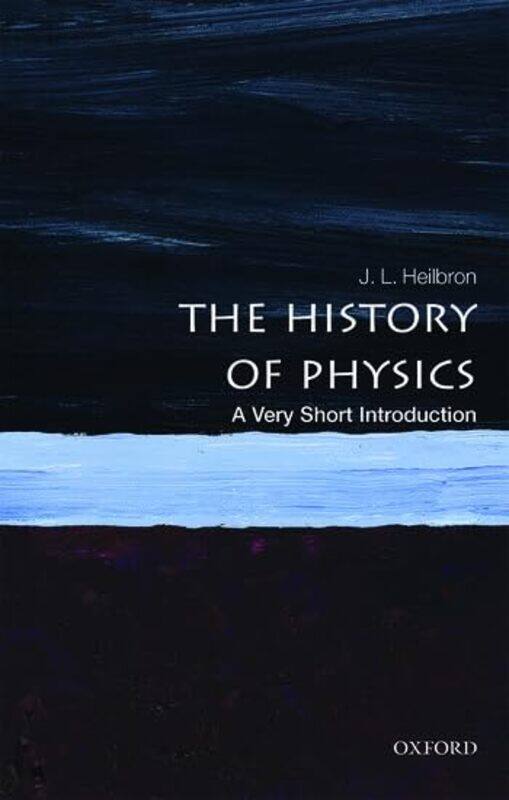 The History Of Physics A Very Short Introduction by JL (Professor of History, Emeritus, University of California, Berkeley) Heilbron-Paperback
The History Of Physics A Very Short Introduction by JL (Professor of History, Emeritus, University of California, Berkeley) Heilbron-Paperback